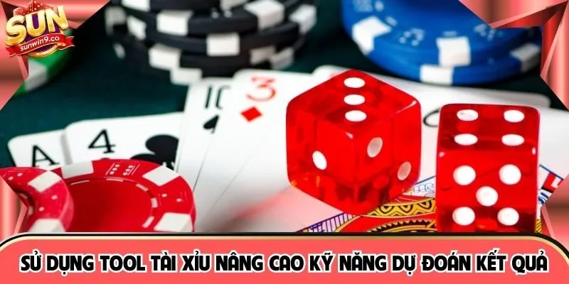 Sử dụng tool tài xỉu nâng cao kỹ năng dự đoán kết quả